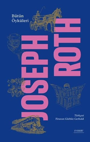 Roth, Joseph. Joseph Roth - Bütün Öyküleri Ciltli. Everest Yayinlari, 2022.