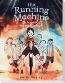 The Running Machine