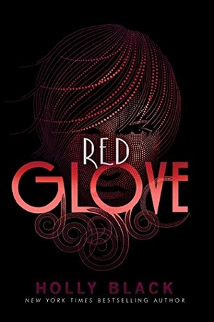 Black, Holly. Red Glove. Margaret K. McElderry Books, 2012.