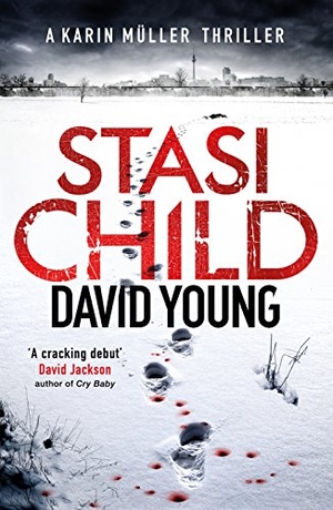 Young, David. Stasi Child - The award-winning Cold War crime thriller. twenty7, 2016.