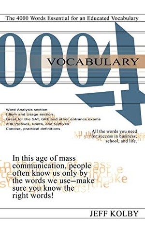 Kolby, Jeff. Vocabulary 4000 - The 4000 Words Essential for an Educated Vocabulary. Nova Press, 2016.