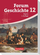 Forum Geschichte. Oberstufe. 12. Jahrgangsstufe. Gymnasium Bayern. Schülerbuch