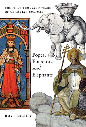 Peachey, Roy. Popes, Emperors, and Elephants - The First Thousand Years of Christian Culture. Angelico Press, 2021.