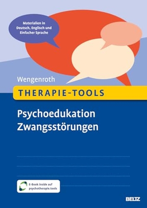 Wengenroth, Matthias. Therapie-Tools Psychoedukation Zwangsstörungen - Mit Materialien in Deutsch, Englisch und Einfacher Sprache. Mit E-Book inside und Arbeitsmaterial. Psychologie Verlagsunion, 2026.