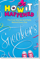How It Happened! Sneakers