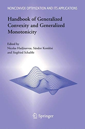 Hadjisavvas, Nicolas / Siegfried S. Schaible et al (Hrsg.). Handbook of Generalized Convexity and Generalized Monotonicity. Springer New York, 2014.