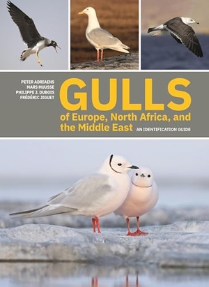 Adriaens, Peter / Muusse, Mars et al. Gulls of Europe, North Africa, and the Middle East - An Identification Guide. Princeton Univers. Press, 2022.