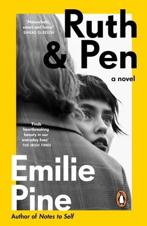 Pine, Emilie. Ruth & Pen. Penguin Books Ltd (UK), 2023.