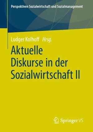 Kolhoff, Ludger (Hrsg.). Aktuelle Diskurse in der Sozialwirtschaft II. Springer Fachmedien Wiesbaden, 2019.