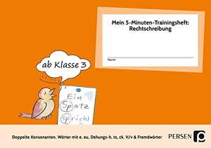 Hohmann, Karin. Mein 5-Min-Trainingsheft: Rechtschreibung 2 - Doppelte Konsonanten, Wörter mit e, eu, Dehnungs-h, tz, ck, V/v & Fremdwörter (3. und 4. Klasse). Persen Verlag i.d. AAP, 2018.