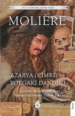 Moliere. Azarya Cimri ve Yorgaki Dandini. Dorlion Yayinevi, 2024.