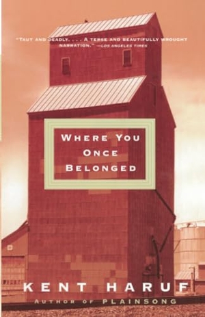 Haruf, Kent. Where You Once Belonged. Knopf Doubleday Publishing Group, 2000.