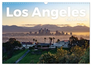 Lederer, Benjamin. Los Angeles - City of Angels (Wandkalender 2024 DIN A3 quer), CALVENDO Monatskalender - Entdecken Sie die Heimat vieler Stars und Promis.. Calvendo, 2023.