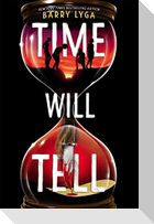 Time Will Tell