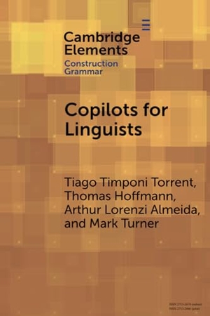 Torrent, Tiago Timponi / Hoffmann, Thomas et al. Copilots for Linguists. Cambridge University Press, 2024.