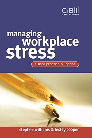 Williams, Stephen / Lesley Cooper. Managing Workplace Stress - A Best Practice Blueprint. Wiley, 2002.