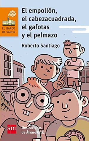 Santiago, Roberto. El empollón, el cabezacuadrada, el gafotas y el pelmazo. Fundación Santa María-Ediciones SM, 2017.