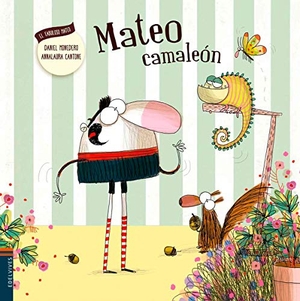 Monedero Alonso, Daniel. Mateo camaleón. Editorial Luis Vives (Edelvives), 2001.