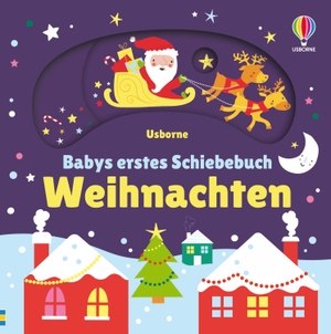 Watt, Fiona. Babys erstes Schiebebuch: Weihnachten - interaktives Mitmachbuch mit Schiebern für Kinder ab 1 Jahr. Usborne Verlag, 2025.