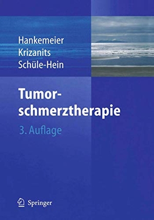 Hankemeier, Ulrich B. / Karin Schüle-Hein et al (Hrsg.). Tumorschmerztherapie. Springer Berlin Heidelberg, 2014.