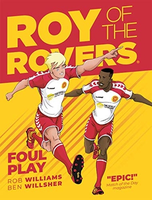 Williams, Rob. Roy of the Rovers: Foul Play. Rebellion Publishing Ltd., 2019.