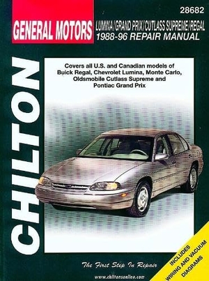 Chilton Automotive Books / The Nichols/Chilton et al. GM Lumina, Grand Prix, Cutlass Supreme, and Regal, 1988-96. Chilton Book Company, 1996.