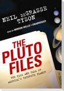 The Pluto Files: The Rise and Fall of America's Favorite Planet
