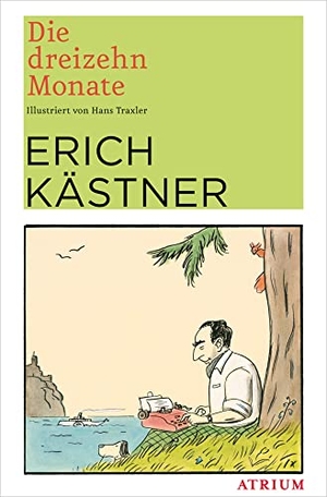 Kästner, Erich. Die dreizehn Monate. Atrium Verlag, 2017.