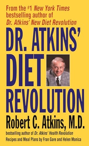 Atkins, Robert C. Dr. Atkins' Diet Revolution. Random House Publishing Group, 1981.