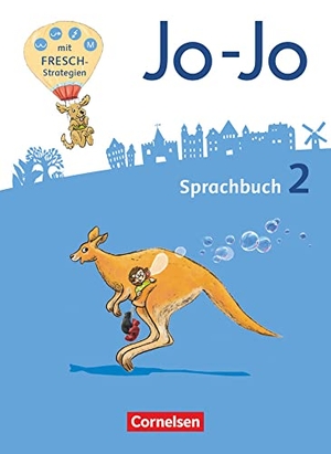 Brunold, Frido / Mansour, Susanne et al. Jo-Jo Sprachbuch - Allgemeine Ausgabe - Neubearbeitung 2016. 2. Schuljahr - Sprachbuch. Cornelsen Verlag GmbH, 2016.