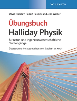 Halliday, David / Resnick, Robert et al. Halliday Physik für natur- und ingenieurwissenschaftliche Studiengänge - Übungsbuch. Wiley-VCH GmbH, 2019.