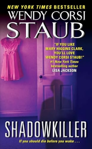 Staub, Wendy Corsi. Shadowkiller. HarperCollins, 2013.