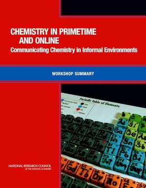 National Research Council / Division On Earth And Life Studies et al. Chemistry in Primetime and Online - Communicating Chemistry in Informal Environments: Workshop Summary. National Academies Press, 2011.