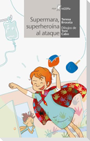 Supermara, superheroína al ataque