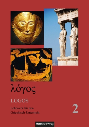 Hutzfeldt, Birger (Hrsg.). Logos Band 2 - Lehrwerk für den Griechisch-Unterricht. Matthiesen Verlag, 2026.