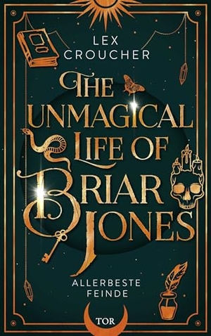 Croucher, Lex. The Unmagical Life of Briar Jones - Allerbeste Feinde. FISCHER TOR, 2026.