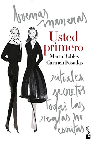 Posadas, Carmen / Marta Robles. Usted primero. Booket, 2017.