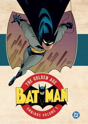 Finger, Bill / Donald Clough Cameron. Batman: The Golden Age Omnibus Vol. 3. DC Comics, 2026.