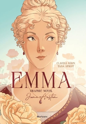 Kühn, Claudia / Tara Spruit. Emma. Graphic novel. Dal romanzo di Jane Austin. Renoir Comics, 2025.