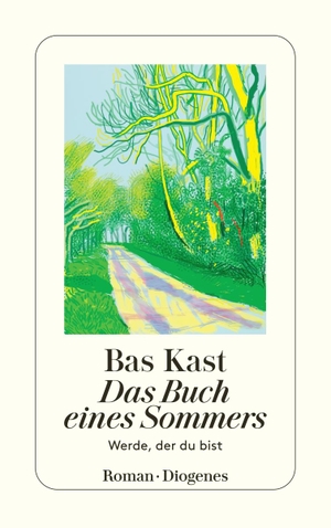 Kast, Bas. Das Buch eines Sommers - Werde, der du bist. Diogenes Verlag AG, 2022.