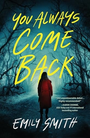 Smith, Emily. You Always Come Back. Crooked Lane Books, 2023.