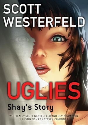 Westerfeld, Scott / Devin Grayson. Uglies - Shay's Story (Graphic Novel). Random House Worlds, 2012.