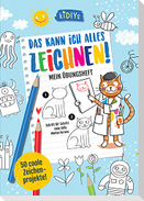 Das kann ich alles zeichnen! Mein Übungsheft - Schritt für Schritt viele tolle Motive lernen