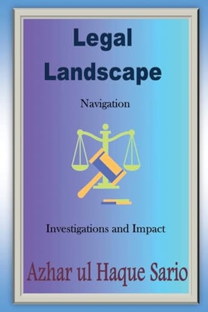 Sario, Azhar Ul Haque. Legal Landscape Navigation. Azhar Sario Dubai, 2024.