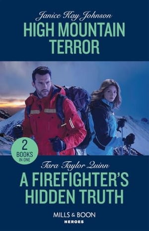 Johnson, Janice Kay / Tara Taylor Quinn. High Mountain Terror / A Firefighter's Hidden Truth - High Mountain Terror / A Firefighter's Hidden Truth (Sierra's Web). HarperCollins, 2023.