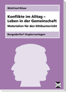 Konflikte im Alltag - Leben in der Gemeinschaft