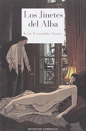 Fernández Santos, Jesús. Los jinetes del alba. Reino de Cordelia S.L., 2015.