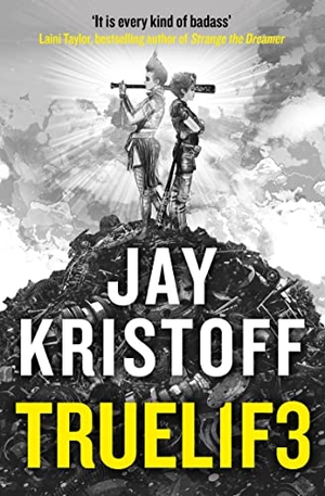 Kristoff, Jay. TRUEL1F3 (TRUELIFE). HarperCollins Publishers, 2020.