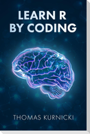 Learn R By Coding
