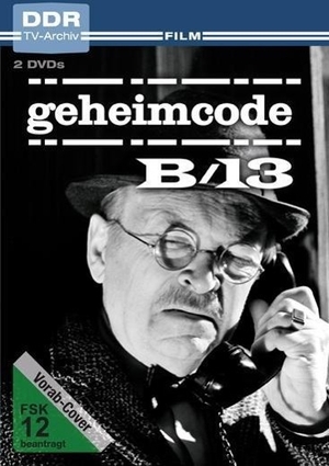Müller, Armin. Geheimcode B 13 - DDR-TV-Archiv. Studio Hamburg, 2013.